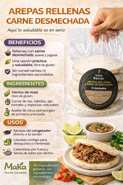 Arepa Rellena Carne Desmechada Vive Raíces - Comida Real